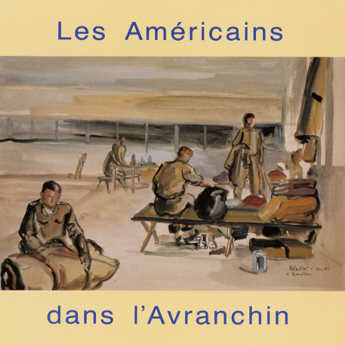 Les Américains dans l'Avranchin - Claude Rémusat