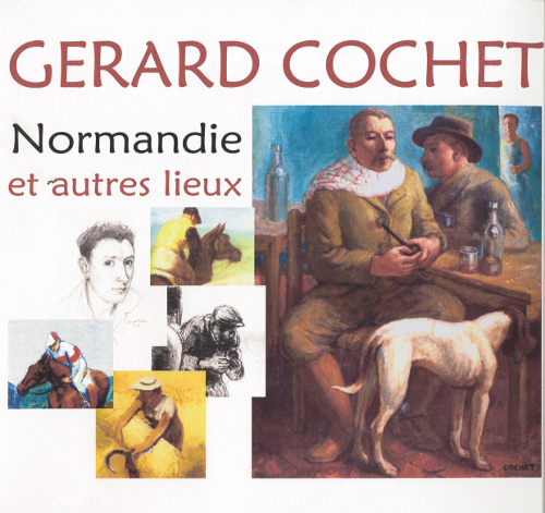 Gérard Cochet, Normandie et autres lieux